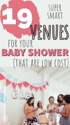 a baby shower with the words 19 super smart venues for your baby shower that are low cost