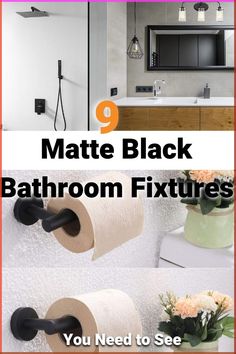 bathroom fixtures with text that reads 9 matte black bathroom fixtures you need to see