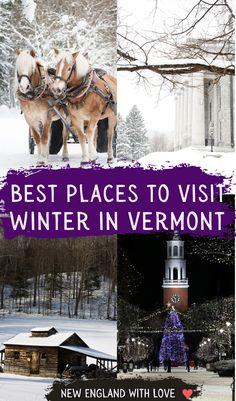 travel guide image that reads "best places to visit winter in vermont" with 4 photos of VT winter scenes behind February Winter