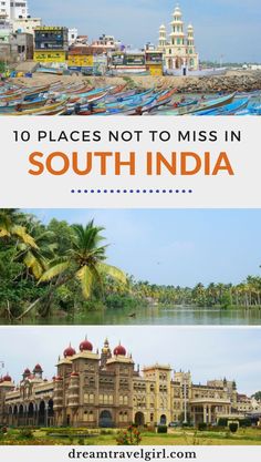 the top 10 places not to miss in south india with text overlaying it