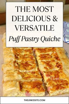 the most delicious and versatie puff pastry quiche recipe with text overlay