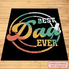 a black rug with the words best dad ever written in multicolored letters on it