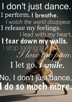 a woman dancing in the middle of a dance pose with words above her that say, i don't just dance