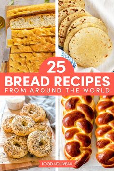 25 bread recipes from around the world that are delicious and easy to make, perfect for breakfast or brunch