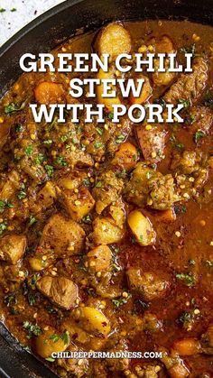 Green Chili Stew With Pork is ready to be served Pork And Green Chili, Chili Stew Recipe, Green Chili Stew, Roasted Green Chili, Chili Stew, Pork Stew Recipes, Green Chili Pork, Green Chile Stew, Green Chili Recipes