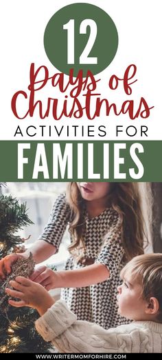 two children decorating a christmas tree with the words 12 days of christmas activities for families