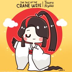 the tale of the cranee wife / tsuku nojo by lmp