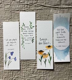 four watercolor bookmarks with flowers and the words, you can only come to the beginning