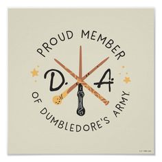 a white poster with the words proud member of dumbledore's army on it