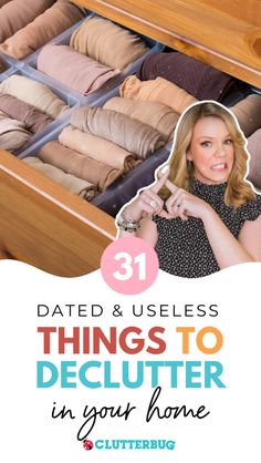 an open drawer with clothes in it and the words 31 date & useless things to declutter in your home