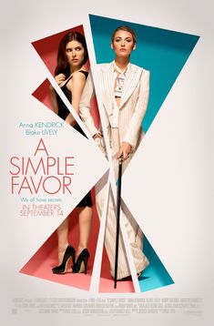 the movie poster for a simple favor starring two women in high heels, one holding a cane