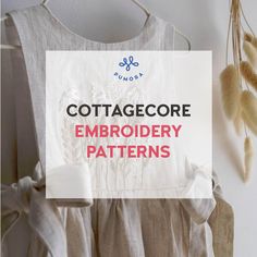 an embroidered dress with the words cottage core embroiderry patterns in red and white