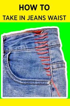 a pair of jeans with red stitchs on them and the words, how to take in jeans waist