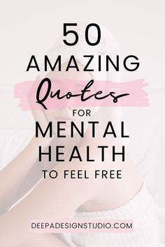 50 amazing quotes for mental health to feel free Amazing Quotes, Feel Free, Feelings, Health, Quotes