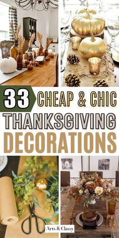 thanksgiving decorating ideas for the kitchen and dining room with text overlay that reads 33 cheap & chic thanksgiving living decorations