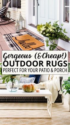 an outdoor rug with the words, gorgeous & cheap outdoors rugs perfect for your patio and porch