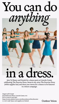 an advertisement for a dance company featuring women in dresses and the words you can do anything in a dress