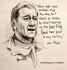 a drawing of john wayne with a quote on it