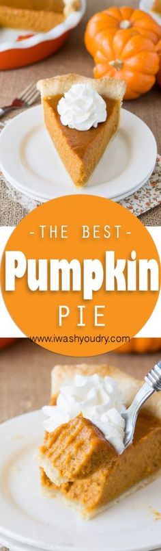 pumpkin pie with whipped cream on top and the title overlay reads, the best pumpkin pie