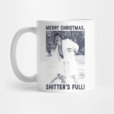 a white coffee mug with the words merry christmas shitter's full