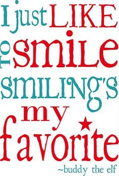 a framed sign that says, i just like to smile smiling's my favorite buddy the elf