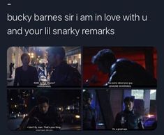 the avengers movie scene is shown with caption that reads, bucky banes sir i am in love with u and your lil snarky remarkables