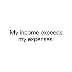 the words are written in black and white on a white background that says, my income proceeds