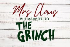 mrs claus but married to the grin movie poster with green lettering on white wood planks