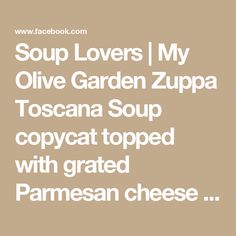 soup lovers my olive garden zupa toscana soup copycat topped with grated parmesan cheese