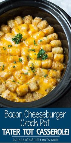 crock pot tater tot casserole with bacon and cheese in it