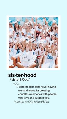 a group of women standing next to each other in front of a blue background with the words sisterhood on it