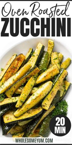 grilled zucchini on a white plate with parsley in the middle and text overlay that reads, oven roasted zucchini