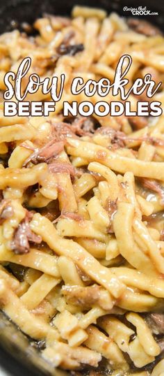 slow cooker beef noodles in a skillet with text overlay that reads slow cooker beef noodles