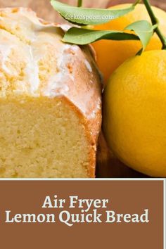 an air fryer lemon quick bread recipe