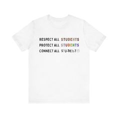 a white t - shirt with the words respect all students protect all students