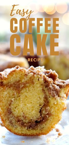 the inside of a coffee cake on a plate with text overlay that reads easy coffee cake recipe