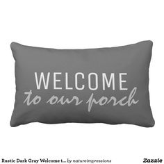 a gray pillow that says welcome to the edward family