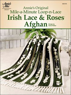 the cover of annie's original mile - a - minute loop - lace irish lace and roses afghan