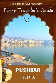 an image of pushkar india with the text every traveler's guide to pushkar