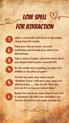 Are you looking for more love and affection in your life? Then, why don’t you try out this easy love spell for attraction. It might be just what you need! Take one piece of paper, a pen with red ink, and one small red candle. These ingredients are is great to bring forth romance and passion. Now, let’s start your magical journey! Spells To Attract Love, Magic Spell Words, Obsession Spell, Cast A Love Spell, Hocus Pocus Spell Book