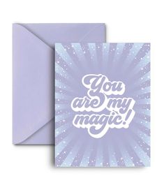 a card with the words you are my magic written on it in white ink against a purple background