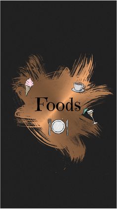 the words foods are written in black and gold on a dark background with food items