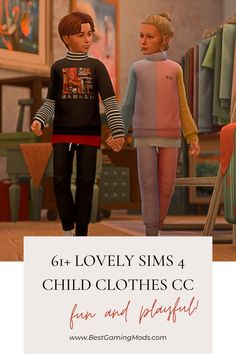 two children holding hands walking through a clothing store with text that reads, 6 + lovely sims 4 child clothes cc fun and playful