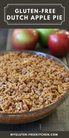 an apple pie with crumbs and apples in the background text reads gluten - free dutch apple pie