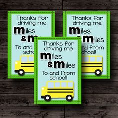 three school bus signs with the words thanks for driving me miles to and from school