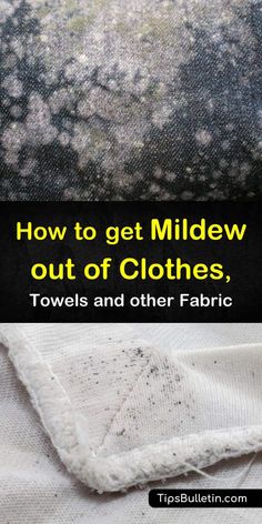 towels and other fabric with the words how to get mildew out of clothes