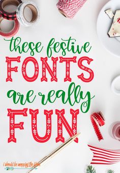 there are festive font that is on the table