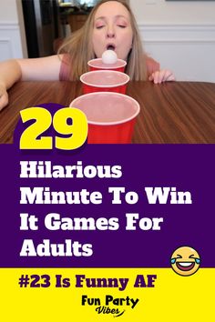 a woman sitting at a table with two cups in front of her and the words 29 hilarious minute to win it games for adults