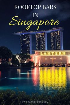 singapore at night with the text rooftop bars in singapore