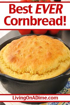 the best ever cornbread in a cast iron skillet with tomatoes on the side